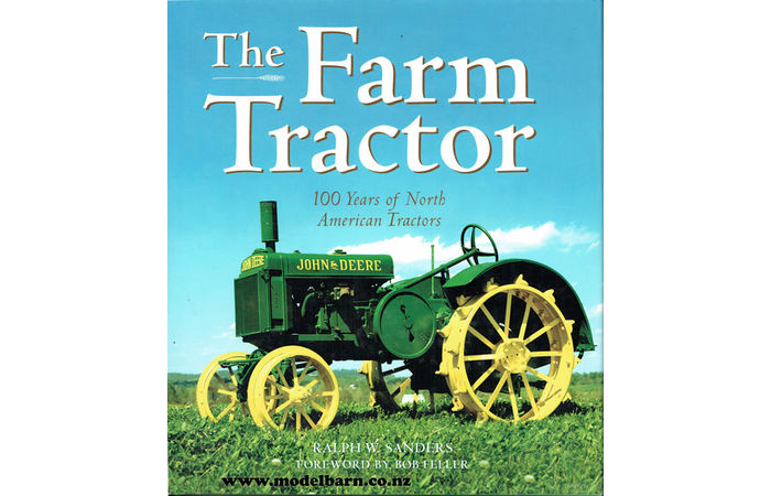 The Farm Tractor 100 Years of North American Tractors Hardback Book